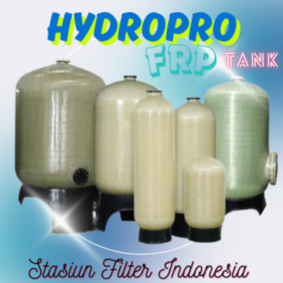Hydropro FRP Filter Tank STASIUN FILTER INDONESIA fast response +62 812-9285-8899 Trust the water filter expert’s Email : sales@stasiunfilter.com stock terlengkap dan harga terbaik.