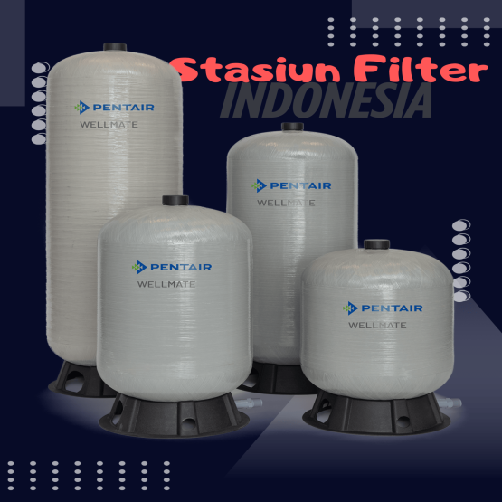Pentair Wellmate FRP Tanks Stasiun Filter Indonesia